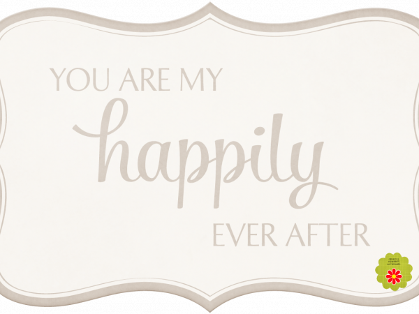 Wedding Story Brown Word Art. You Are My Happily Ever After - CREATIVE MEMORIES