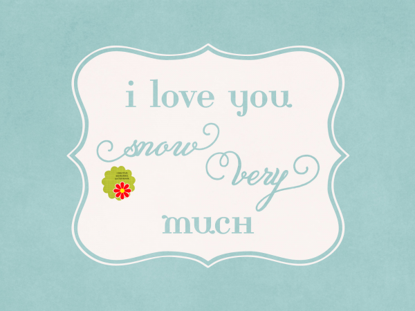 Love You Snow Much - CREATIVE MEMORIES
