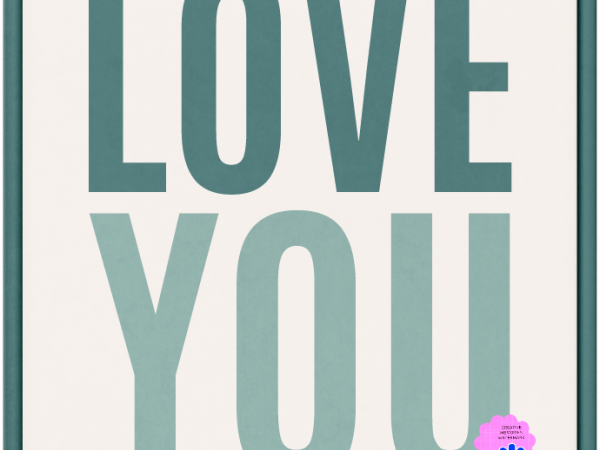 Everyday Love Word Art. Love You - CREATIVE MEMORIES