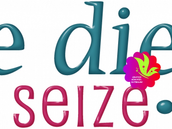 I Live Word. Carpe Diem. Seize The Day - CREATIVE MEMORIES
