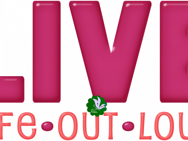 I Live Word. Live Life Out Loud - CREATIVE MEMORIES