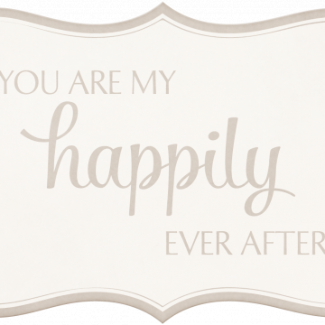 Wedding Story Brown Word Art. You Are My Happily Ever After - CREATIVE MEMORIES