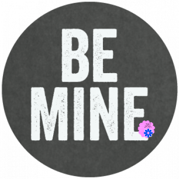 Be Mine Circle Be Mine