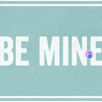 Be Mine Ticket
