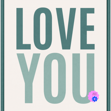 Everyday Love Word Art. Love You