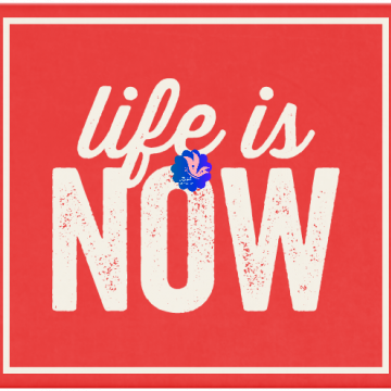 Live For Today Word Art. Life Is Now