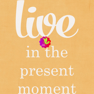 Live In The Present Moment. Yellow